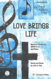 Love Brings Life SATB choral sheet music cover